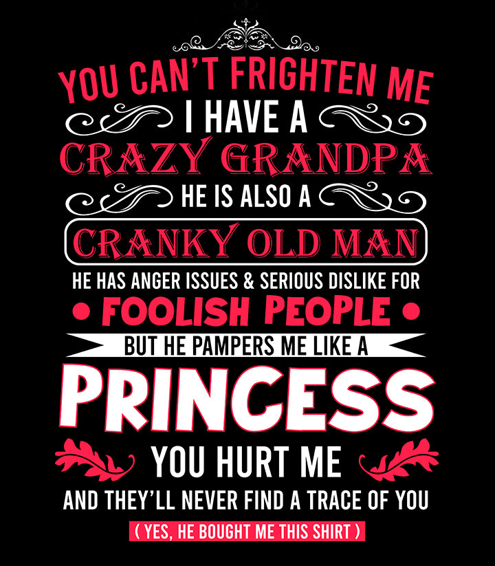 I Have A Crazy Grandpa - Unisex T Shirt