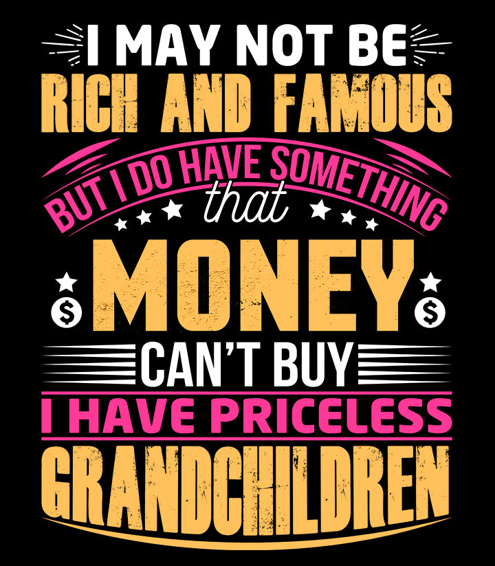 I Have Priceless Grandchildren - 1 - Unisex T Shirt