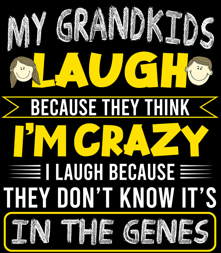 Being Crazy is In the Genes - Unisex T Shirt